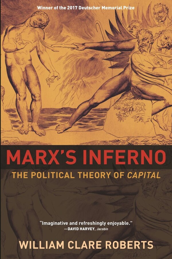Marx's Inferno by William Clare Roberts, Paperback | Indigo Chapters