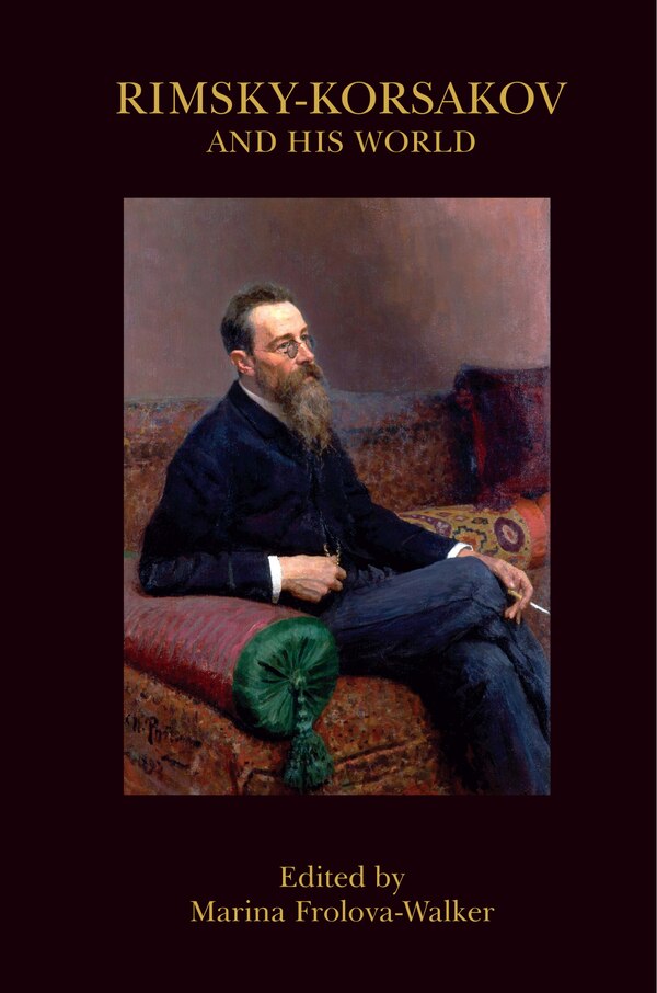 Rimsky-Korsakov and His World by Marina Frolova-Walker, Paperback | Indigo Chapters