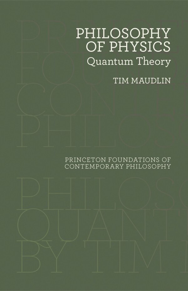 Philosophy of Physics by Tim Maudlin, Hardcover | Indigo Chapters