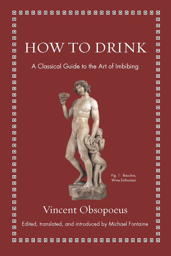 How To Drink by Vincent Obsopoeus, Hardcover | Indigo Chapters