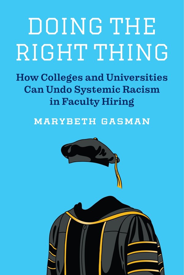 Doing The Right Thing by Marybeth Gasman, Hardcover | Indigo Chapters
