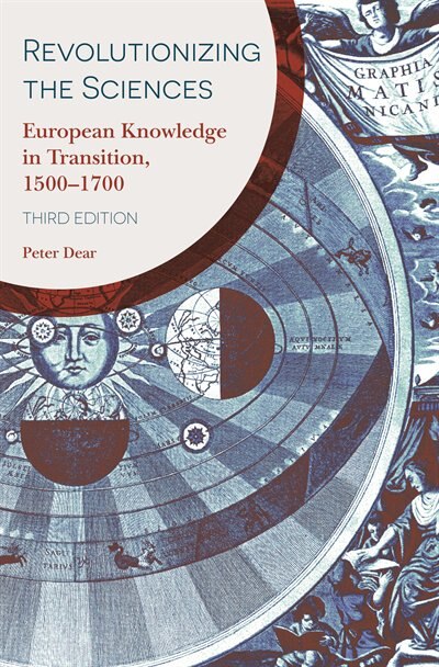 Revolutionizing the Sciences by Peter Dear, Paperback | Indigo Chapters