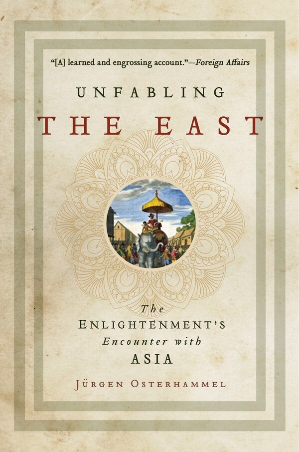 Unfabling The East by Jürgen Osterhammel, Paperback | Indigo Chapters