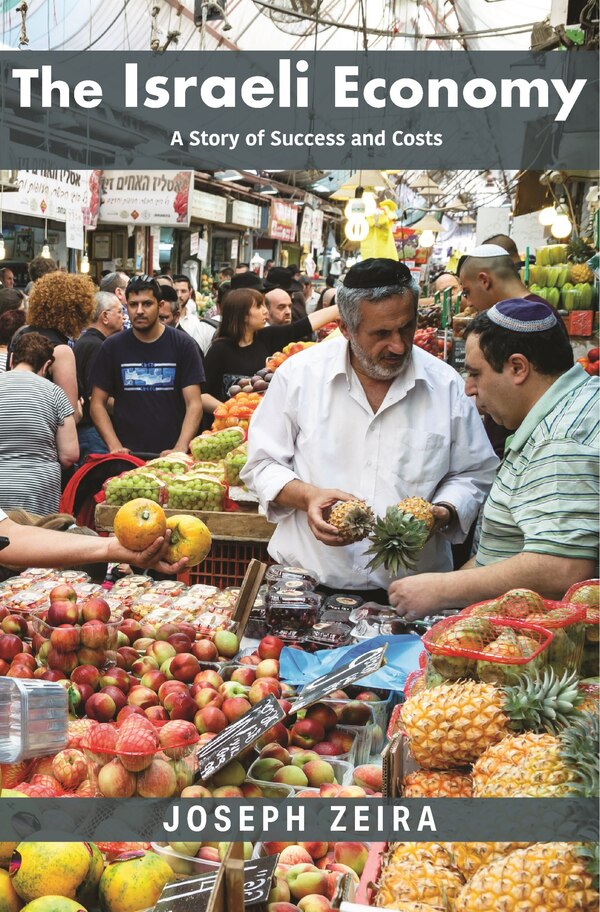 The Israeli Economy by Joseph Zeira, Hardcover | Indigo Chapters