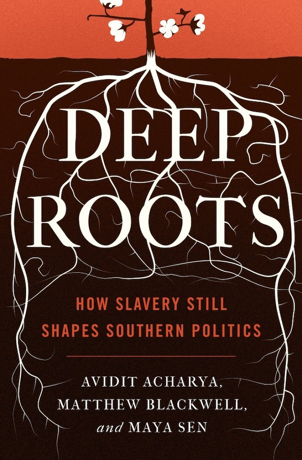 Deep Roots by Avidit Acharya, Paperback | Indigo Chapters