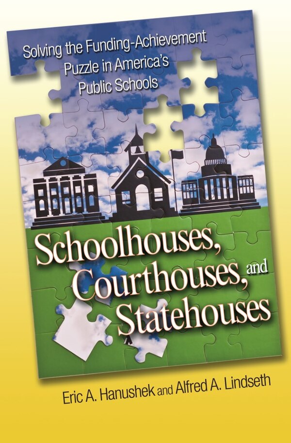 Schoolhouses Courthouses And Statehouses by Eric A. Hanushek, Paperback | Indigo Chapters