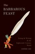 The Barbarous Feast by Sophie Gee, Hardcover | Indigo Chapters