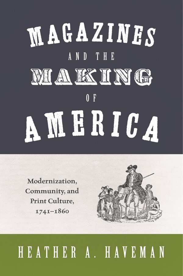 Magazines and the Making of America by Heather A. Haveman, Paperback | Indigo Chapters