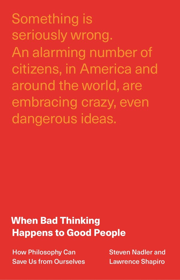 When Bad Thinking Happens To Good People by Steven Nadler, Hardcover | Indigo Chapters