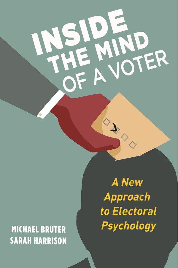 Inside the Mind of a Voter by Michael Bruter, Paperback | Indigo Chapters