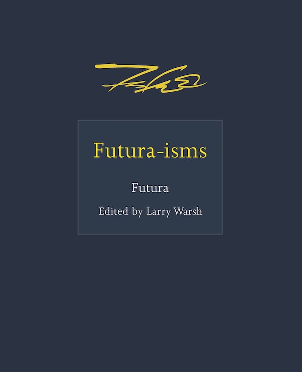 Futura-isms by Futura Futura, Hardcover | Indigo Chapters