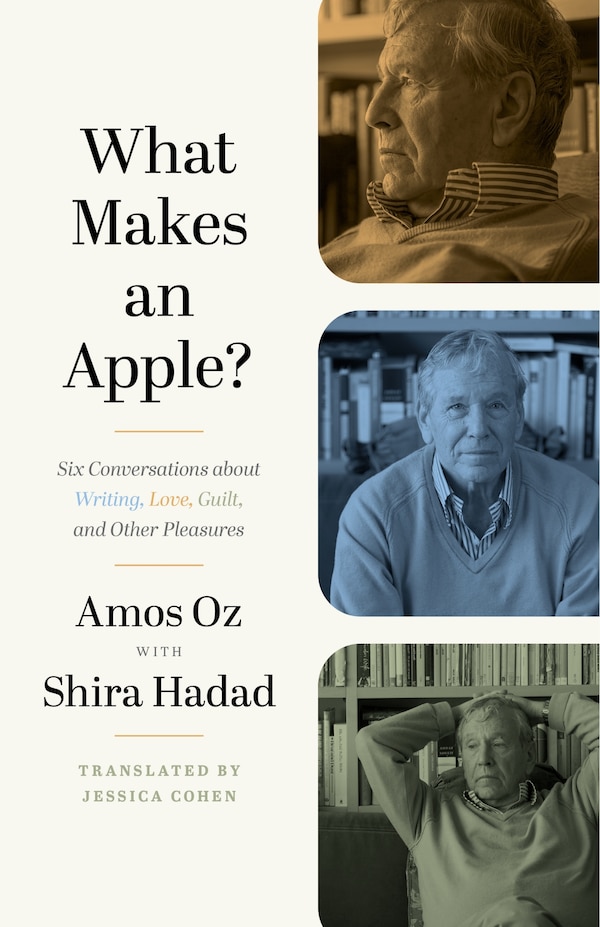 What Makes An Apple? by Amos Oz, Hardcover | Indigo Chapters