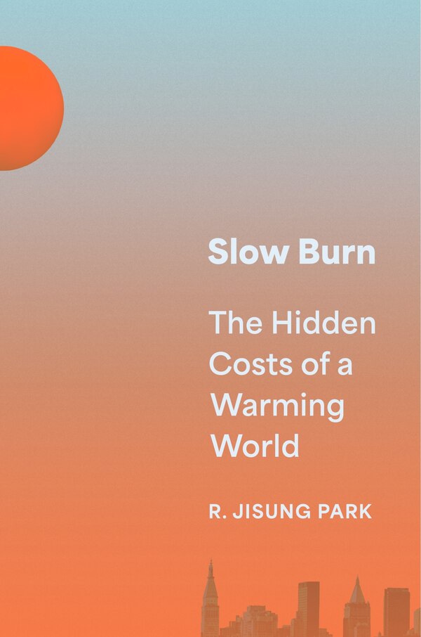 Slow Burn by R. Jisung Park, Paperback | Indigo Chapters