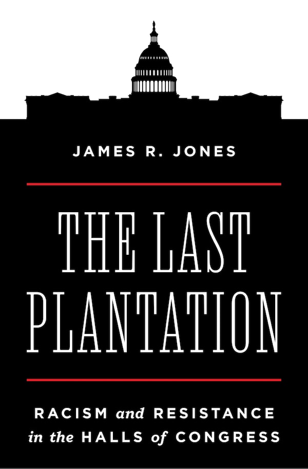 The Last Plantation by James R. Jones, Paperback | Indigo Chapters