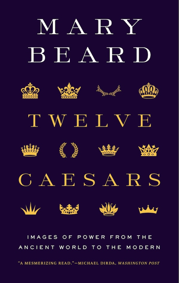 Twelve Caesars by Mary Beard, Paperback | Indigo Chapters