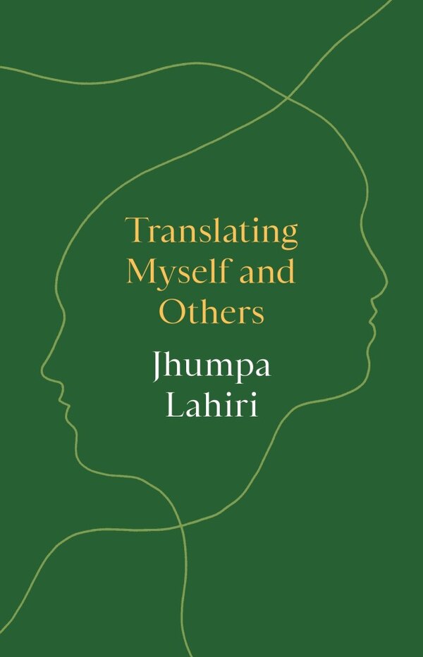 Translating Myself And Others by Jhumpa Lahiri, Hardcover | Indigo Chapters