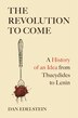 The Revolution to Come by Dan Edelstein, Paperback | Indigo Chapters