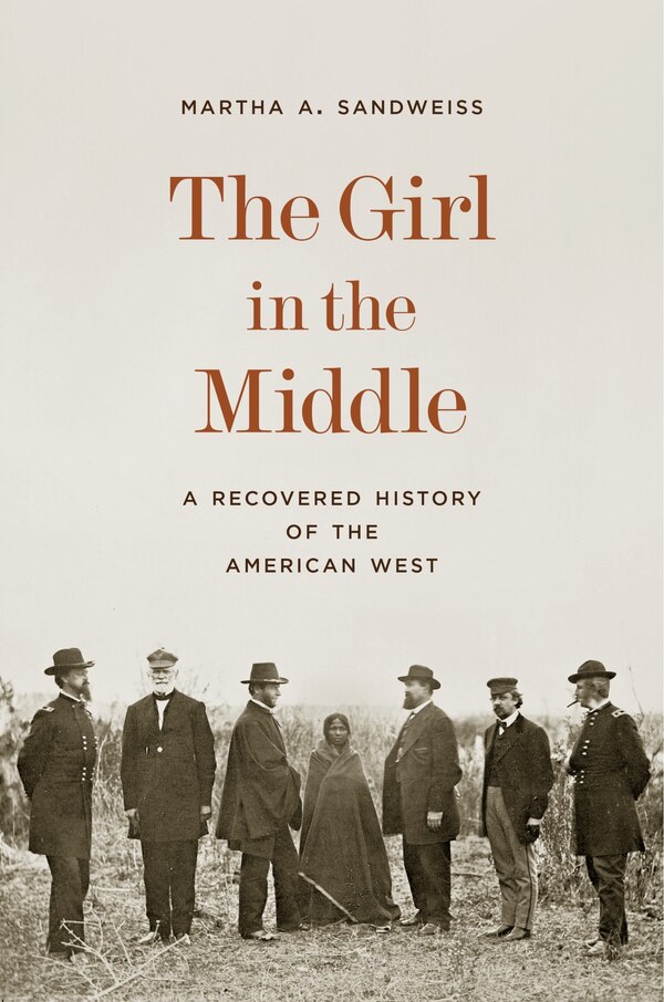 The Girl in the Middle by Martha A. Sandweiss, Hardcover | Indigo Chapters
