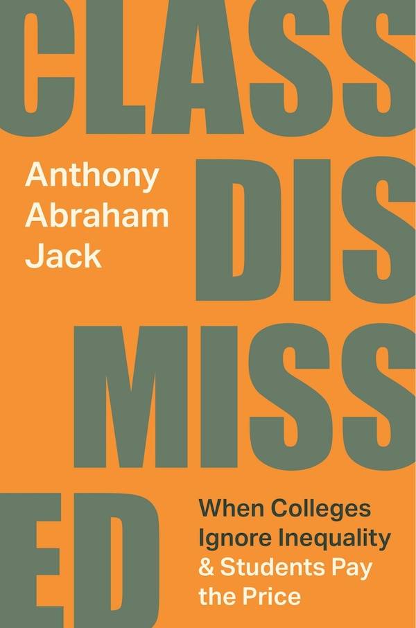 Class Dismissed by Anthony Abraham Jack, Paperback | Indigo Chapters