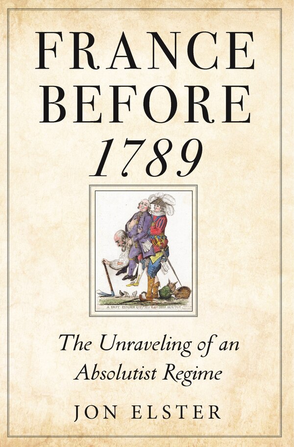 France Before 1789 by Jon Elster, Paperback | Indigo Chapters