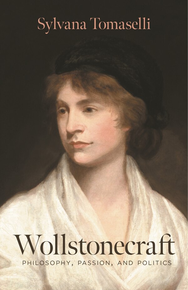 Wollstonecraft by Sylvana Tomaselli, Paperback | Indigo Chapters