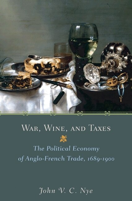 War Wine and Taxes by John V.c. Nye, Paperback | Indigo Chapters