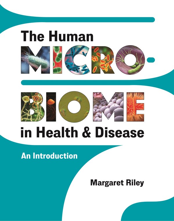 The Human Microbiome in Health and Disease by Margaret Riley, Paperback | Indigo Chapters