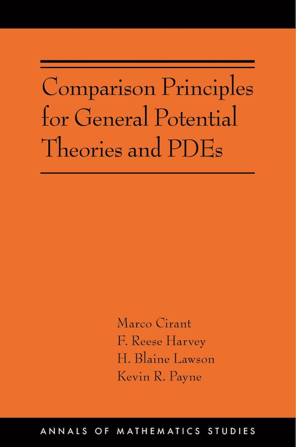 Comparison Principles for General Potential Theories and PDEs by Marco Cirant, Hardcover | Indigo Chapters