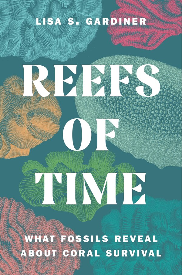 Reefs of Time by Lisa S. Gardiner, Hardcover | Indigo Chapters