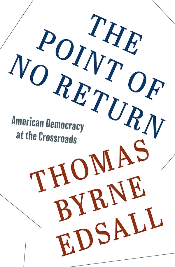 The Point of No Return by Thomas Byrne Edsall, Paperback | Indigo Chapters