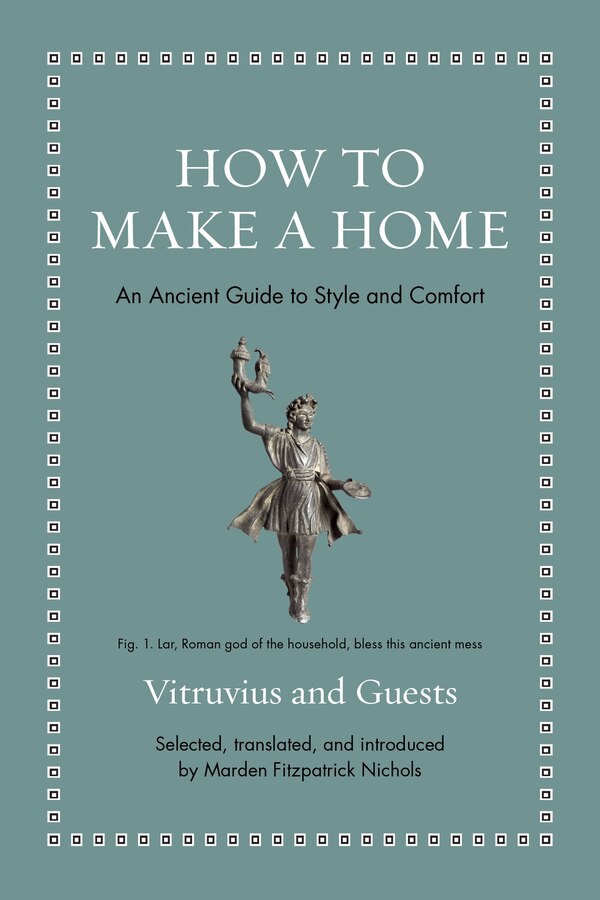 How to Make a Home by Vitruvius Vitruvius, Hardcover | Indigo Chapters