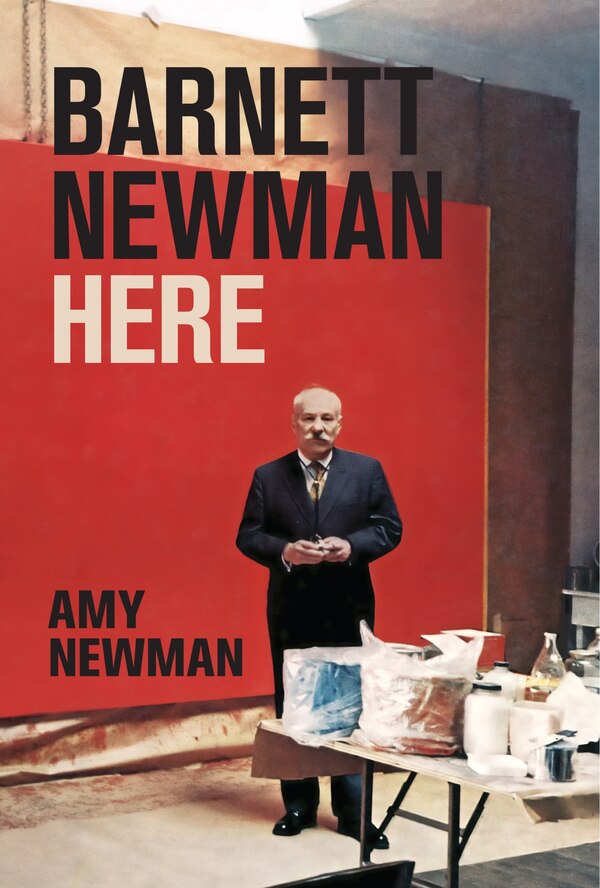 Barnett Newman by Amy Newman, Hardcover | Indigo Chapters