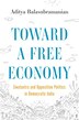 Toward a Free Economy by Aditya Balasubramanian, Paperback | Indigo Chapters