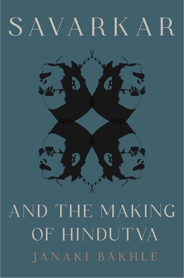 Savarkar and the Making of Hindutva by Janaki Bakhle, Paperback | Indigo Chapters