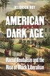American Dark Age by Keidrick Roy, Paperback | Indigo Chapters