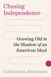 Chasing Independence by Guillermina Altomonte, Paperback | Indigo Chapters
