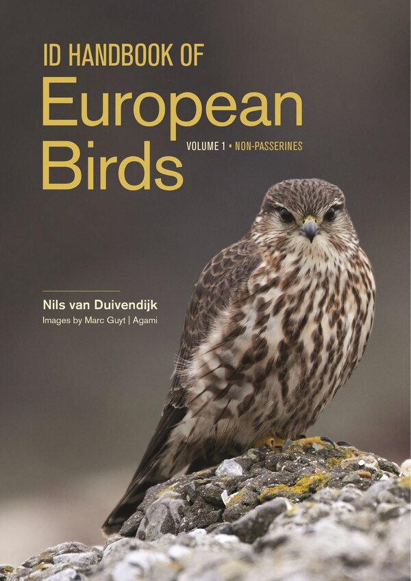 ID Handbook of European Birds by Nils van Duivendijk, Hardcover | Indigo Chapters