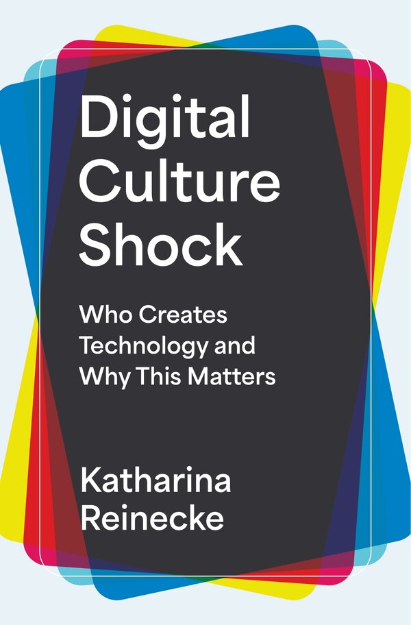 Digital Culture Shock by Katharina Reinecke, Hardcover | Indigo Chapters