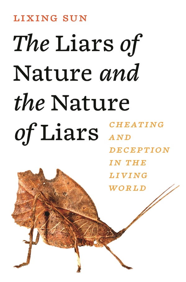 The Liars of Nature and the Nature of Liars by Lixing Sun, Paperback | Indigo Chapters