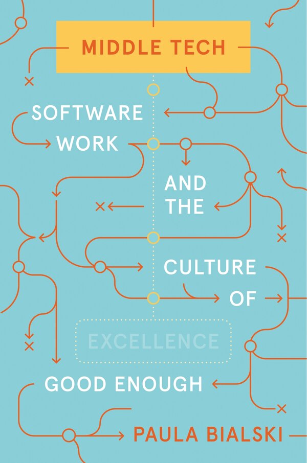 Middle Tech by Paula Bialski, Hardcover | Indigo Chapters