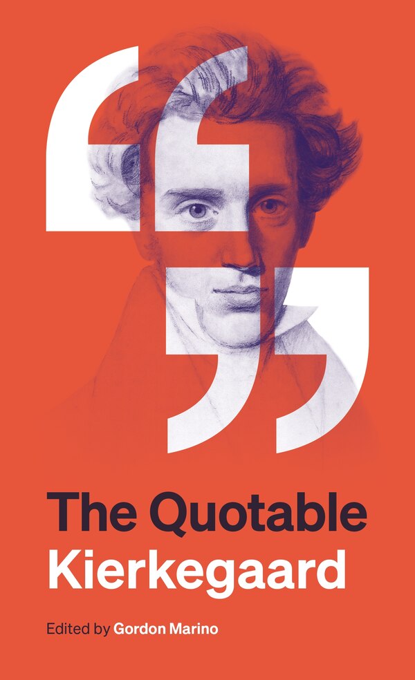 The Quotable Kierkegaard by Søren Kierkegaard, Paperback | Indigo Chapters