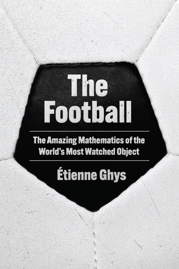 The Football by Étienne Ghys, Hardcover | Indigo Chapters