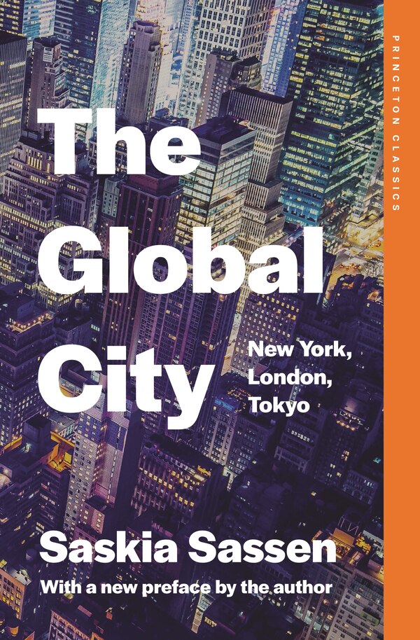 The Global City by Saskia Sassen, Paperback | Indigo Chapters