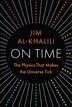 On Time by Jim Al-khalili, Hardcover | Indigo Chapters