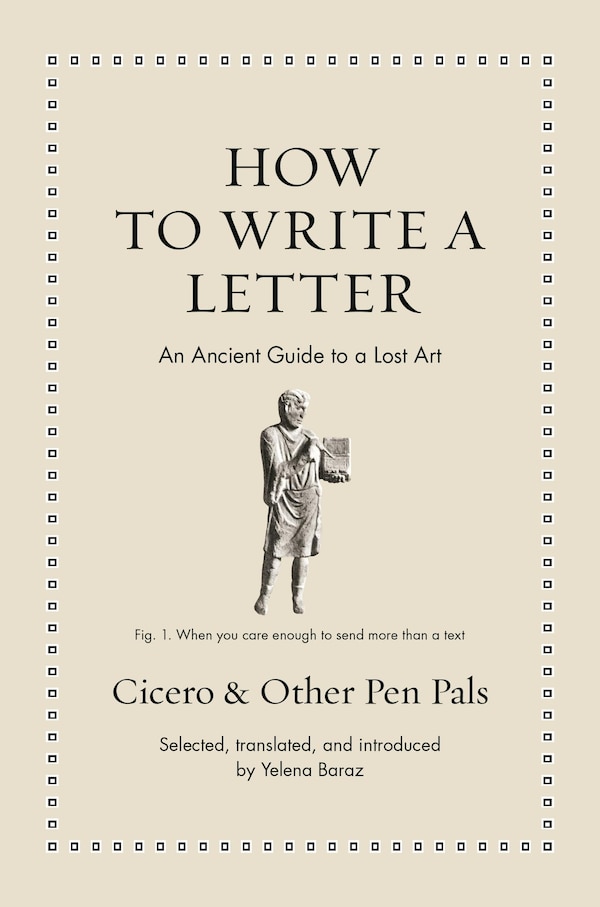 How to Write a Letter by Marcus Tullius Cicero, Hardcover | Indigo Chapters