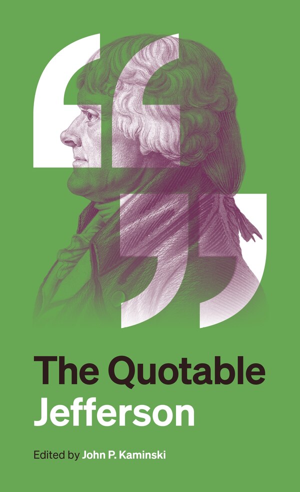 The Quotable Jefferson by Thomas Jefferson, Paperback | Indigo Chapters