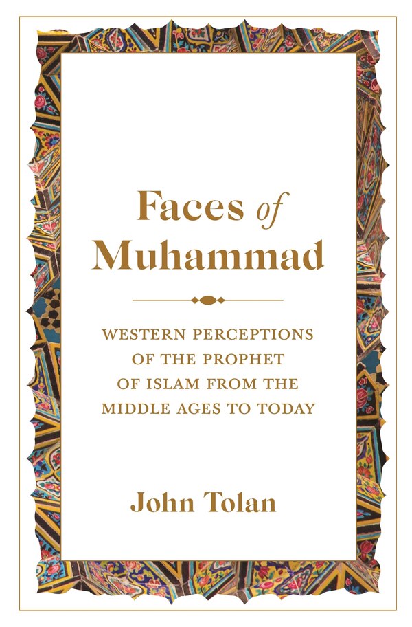 Faces of Muhammad by John Tolan, Paperback | Indigo Chapters