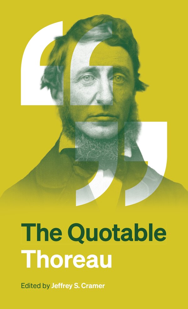 The Quotable Thoreau by HENRY DAVID THOREAU, Paperback | Indigo Chapters
