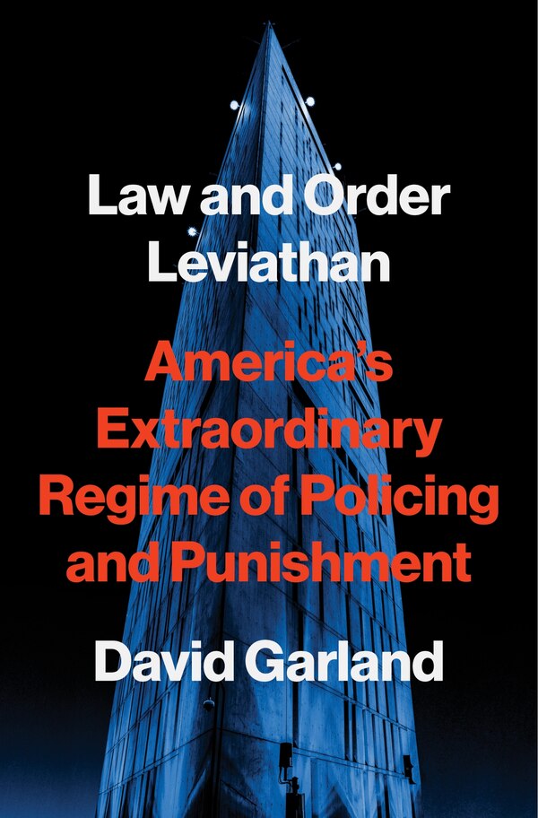 Law and Order Leviathan by David Garland, Hardcover | Indigo Chapters