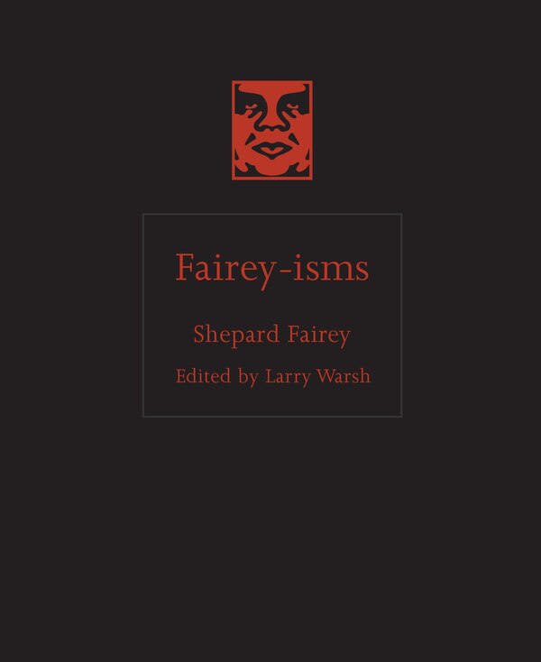 Fairey-isms by Shepard Fairey, Hardcover | Indigo Chapters